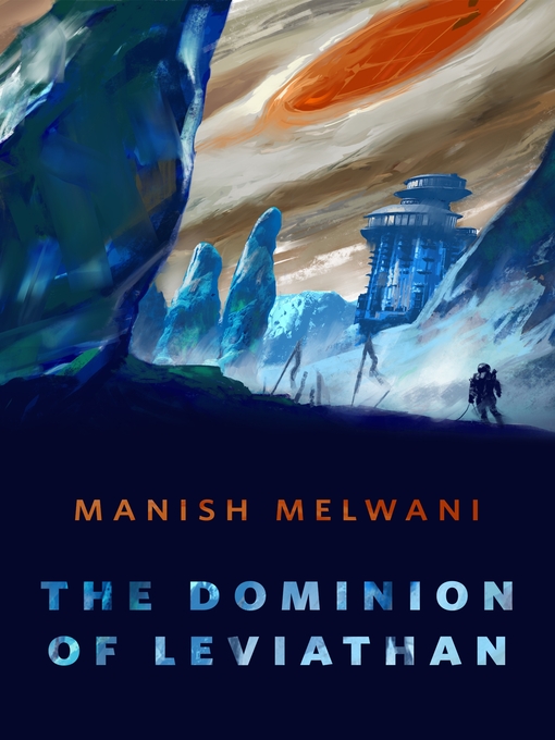 Title details for The Dominion of Leviathan by Manish Melwani - Available